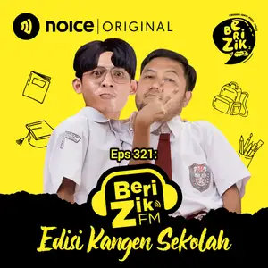 Eps 321: #BERIZIKFM - Edisi Kangen Sekolah