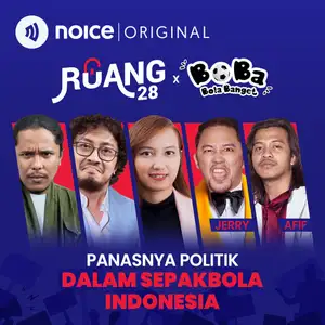 Panasnya Politik Dalam Sepakbola Indonesia #Crossover RUANG 28 X BOBA