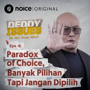 Eps 4: Paradox of Choice, Banyak Pilihan Tapi Jangan Dipilih