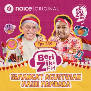 Eps 339: #BERIZIKFM - Semangat Agustusan Masih Membara 