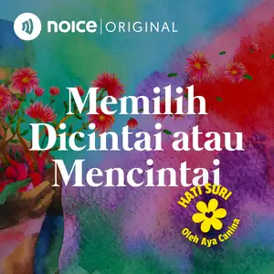 Memilih Dicintai atau Mencintai