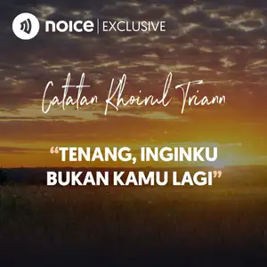 Tenang, Inginku Bukan Kamu Lagi