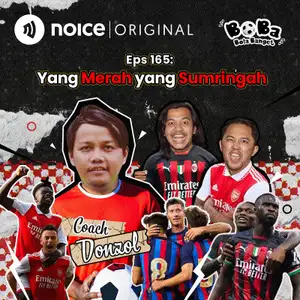 Eps 165: Yang Merah Yang Sumringah (Bersama Coach Donzol)