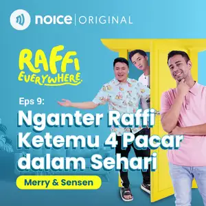 Eps 9: Nganter Raffi Ahmad Nemuin 4 Pacar dalam Sehari (Merry & Sensen)