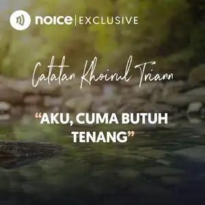 Aku cuma butuh tenang