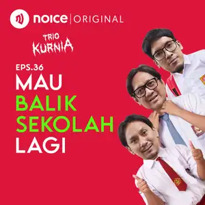 Eps 36: Mau Balik Sekolah Lagi