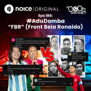 Eps 186: “FBR” (Front Bela Ronaldo) #AduDomba