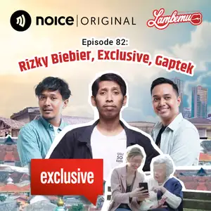 Eps 82: Rizky Biebier, Exclusive, Gaptek