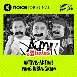 Eps 103: Aktivis-Aktivis yang Dibungkam #SebelasDuaBelas