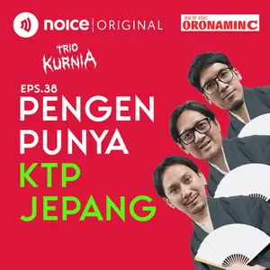 Eps 38: Pengen Punya KTP Jepang