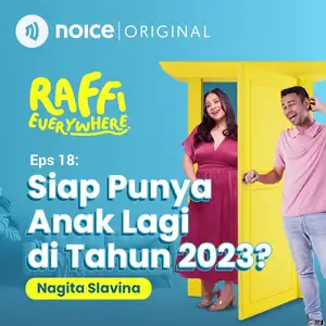 Eps 18: Siap Punya Anak Lagi di Tahun 2023? (Nagita Slavina)