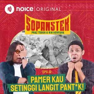 Eps 12: Pamer Kau Setinggi Langit Pant*k!