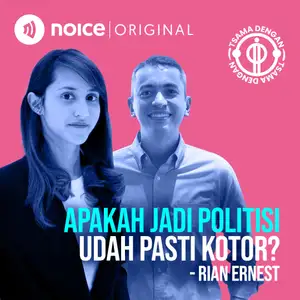 Apakah Jadi Politisi Udah Pasti Kotor (Rian Ernest)