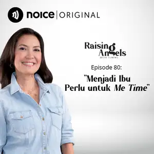 Eps 80: Menjadi Ibu Perlu untuk Me Time