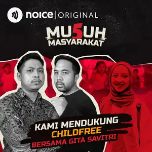 Eps 127: Kami Mendukung Childfree (Bersama Gita Savitri)