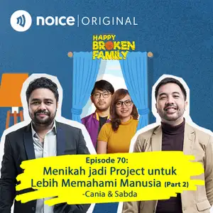 Eps 70: Menikah Jadi Project untuk Lebih Memahami Manusia (Part 2) -Cania & Sabda