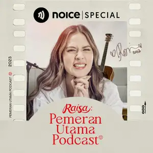 RAISA: Pemeran Utama Podcast