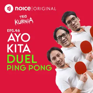 Eps 46: Ayo Kita Duel Ping Pong