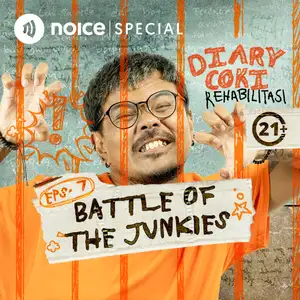 [VIP EPISODE] Eps 7: Battle Of The Junkies (21+)