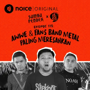 Eps 115: Awwe & Fans Band Metal Paling Meresahkan #Crossover SUMBU PENDEK X BERIZIK