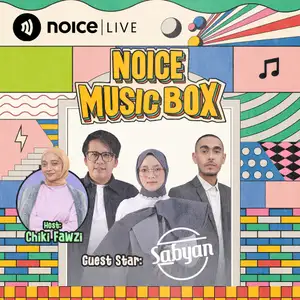 Noice Music Box Edisi Ramadan with Sabyan