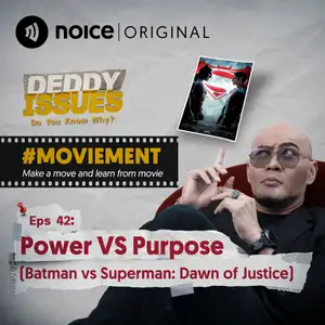 Eps 42: Power VS Purpose (Batman vs Superman: Dawn of Justice) #Moviement 