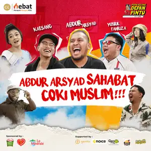 Podkaest Sang : PODKAESANG DEPAN PINTU: Abdur Arsyad Sahabat Coki