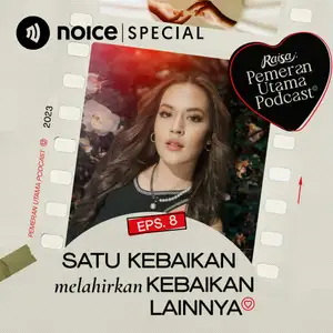 Eps 8: Satu Kebaikan Melahirkan Kebaikan Lainnya