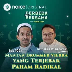 Eps 102: Mantan Drummer Vierra yang Pernah Terjebak Paham Radikal (bersama Satrianda Widjanarko)