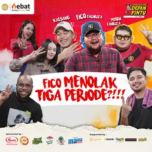 PODKAESANG DEPAN PINTU: Fico Menolak Tiga Periode?!!! (bersama Fico Fachriza)