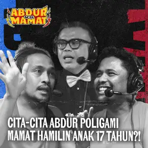 Cita-cita Abdur Poligami Mamat Hamilin Anak 17 Tahun?! (Cuplikan Ronde 6)