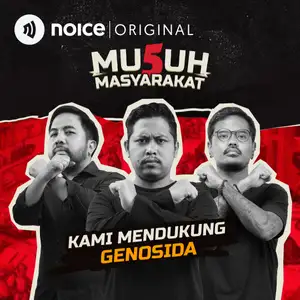 [VIP EPISODE] Eps 132: Kami Mendukung Genosida