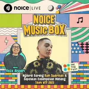 Noice Music Box with Rafi Sudirman