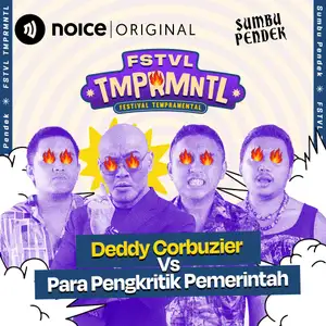 [VIP EPISODE] #FSTVLTMPRMNTL: Deddy Corbuzier Vs Para Pengkritik Pemerintah