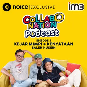 Eps. 2: Kejar Mimpi ≠ Kenyataan (with Saleh Husein)