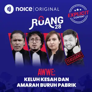 [VIP EPISODE] Awwe: Keluh Kesah dan Amarah Buruh Pabrik