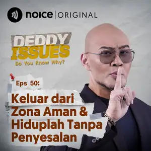 Eps 50: Keluar dari Zona Aman & Hiduplah Tanpa Penyesalan