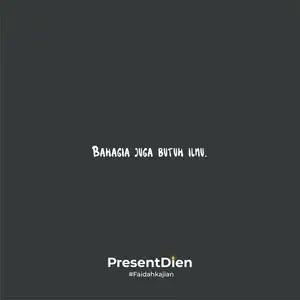 Bahagia juga butuh “ilmu”