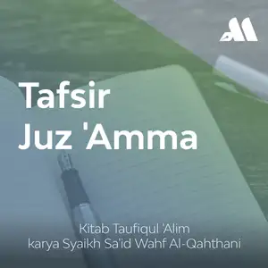 Tafsir Juz 'Amma Sesi 17