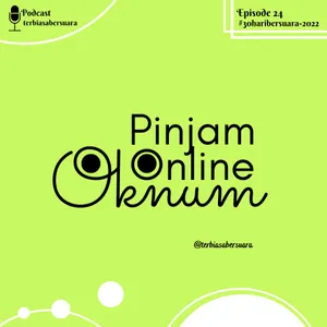 Oknum Pinjam Online - EPS 24 #30HariBersuara2022