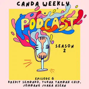 Canda Weekly S2 #6 Kredit Sembako, Tukar Tambah Chip, Jombang Juara Asean