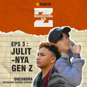 Eps 3 : Julit-Nya Gen Z (Dheandra)