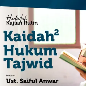Kaidah Kaidah Hukum Tajwid - Ustadz Saiful Anwar (14 Januari 2023)