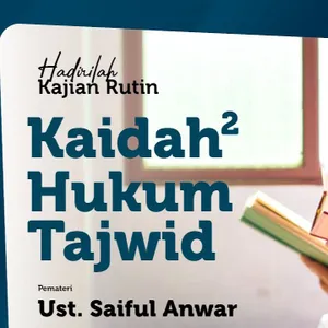 Kaidah Kaidah Hukum Tajwid - Ustadz Saiful Anwar (21 Januari 2023)