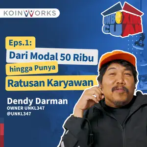 Dari Modal 50 Ribu hingga Punya Ratusan Karyawan - UNKL347 | Unboxing Cuan