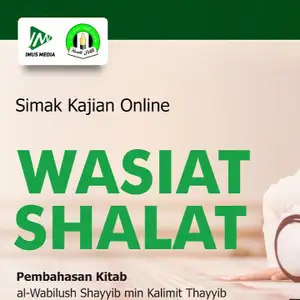 Wasiat Shalat - Ustadz M. Fajar Basuki, Lc. (23 Januari 2023)