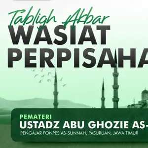 Tabligh Akbar || Wasiat Perpisahan - Ust. Abu Ghozie as-Sundawie (29 Januari 2023)