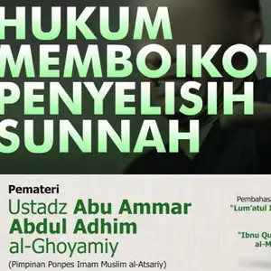 Hukum Memboikot Penyelisih Sunnah - Ustadz Abdul Adhim Al ghoyami (9 Februari 2023)