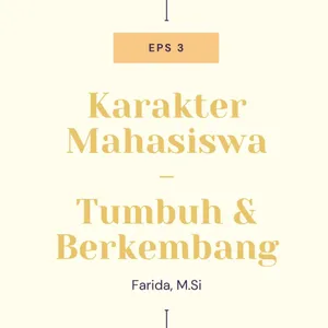 Menumbuhkembangkan Karater Mahasiswa - Sahabat Konseling Podcast bersama Farida, M.Si