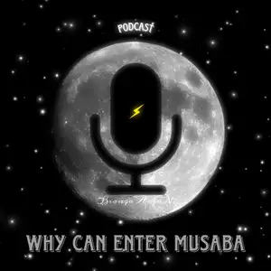 WHY CAN ENTER MUSABA??